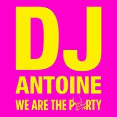 DJ ANTOINE - WE ARE THE PARTY (4 TRACK EXCLUSIVE EP)